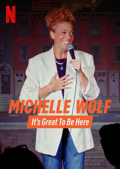 Michelle Wolf: It's Great to Be Here